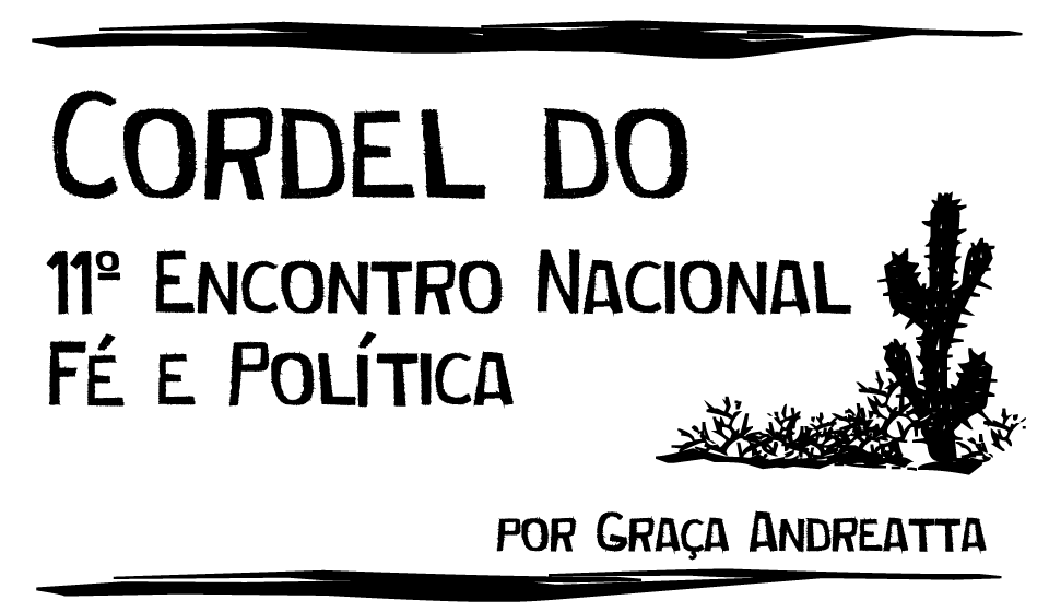 Read more about the article Cordel do 11º Encontro Nacional de Fé e Política
